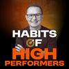 undefined Habits of High Performers Podcast with James Laughlin