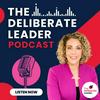 undefined The Deliberate Leader Podcast with Rita Cincotta