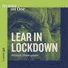undefined Lear in Lockdown - Studying King Lear