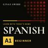 undefined Learn Spanish A1 | Slow Easy Spanish News, Daily