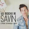 undefined LES DESSOUS DE SAVIN -  Comédie romantique - Journal intime d'un quadra gay et célibataire.