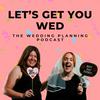 undefined Let's Get You Wed! The Wedding Planning Podcast