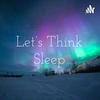 undefined Let's Think Earth: Let's Think Sleep