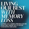 undefined Living Our Best With Memory Loss