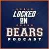 undefined Locked On Bears - Daily Podcast On The Chicago Bears