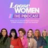 undefined Loose Women: The Podcast