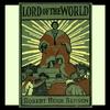 undefined Lord of the World by Robert Hugh Benson (1871 - 1914)