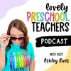 undefined Lovely Preschool Teachers Podcast