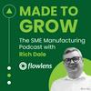 undefined Made To Grow: The SME Manufacturing Podcast