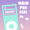 undefined Main Pod Girl