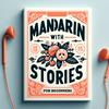 undefined Mandarin with Stories