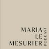 undefined MARIA LE MESURIER PODCAST