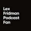 undefined Lex Fridman Podcast Fan