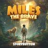 undefined Miles the Brave | Kids Scripted Podcast Series