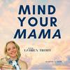 undefined Mind Your Mama - Healing Burnout, Building Boundaries, and Finding Yourself