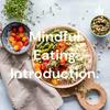 undefined Mindful Eating Introduction.