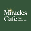 undefined Miracles Cafe with Dakini Wild