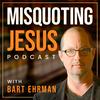 undefined Misquoting Jesus with Bart Ehrman