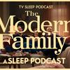 undefined Modern Family: Sleep Podcast