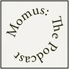 undefined Momus: The Podcast