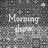 undefined Morning show