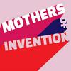 undefined Mothers of Invention