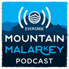 undefined Mountain Malarkey Podcast