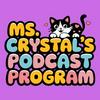 undefined Ms Crystal's Podcast Program