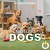 undefined Must Love Dogs