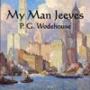 undefined My Man Jeeves by P. G. Wodehouse (1881 - 1975)