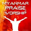 undefined Myanmar Praise and Worship Podcast