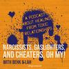 undefined Narcissists, Gaslighters, and Cheaters, Oh My!