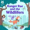 undefined Ranger Rae and the Wildlifers | National Trust Kids' Podcast