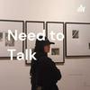 undefined Need to Talk