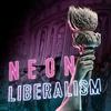 undefined Neon Liberalism