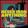 undefined Never Iron Anything The Comics Review Show.