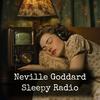 undefined Neville Goddard - Sleepy Radio