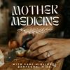 undefined Mother Medicine