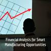 undefined Financial Analysis for Smart Manufacturing Opportunities