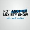undefined Not Another Anxiety Show
