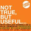 undefined Not True, But Useful... A Cheek by Jowl Podcast