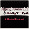 undefined Nymphomercial: A Hentai Podcast