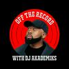 undefined Off the Record with DJ Akademiks