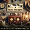 undefined Old Time Radio Texas Rangers