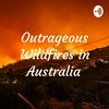 undefined Outrageous Wildfires in Australia