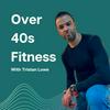 undefined Over 40s Fitness with Tristan Lowe