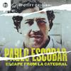 undefined Pablo Escobar: Escape from La Catedral