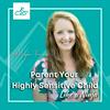 undefined Parent Your Highly Sensitive Child Like A Ninja