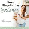 undefined From Binge Eating to Balance - Emotional Eating, Binge Eating, Food Noise, Overeating, Food Addiction
