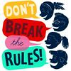 undefined Don't Break the Rules